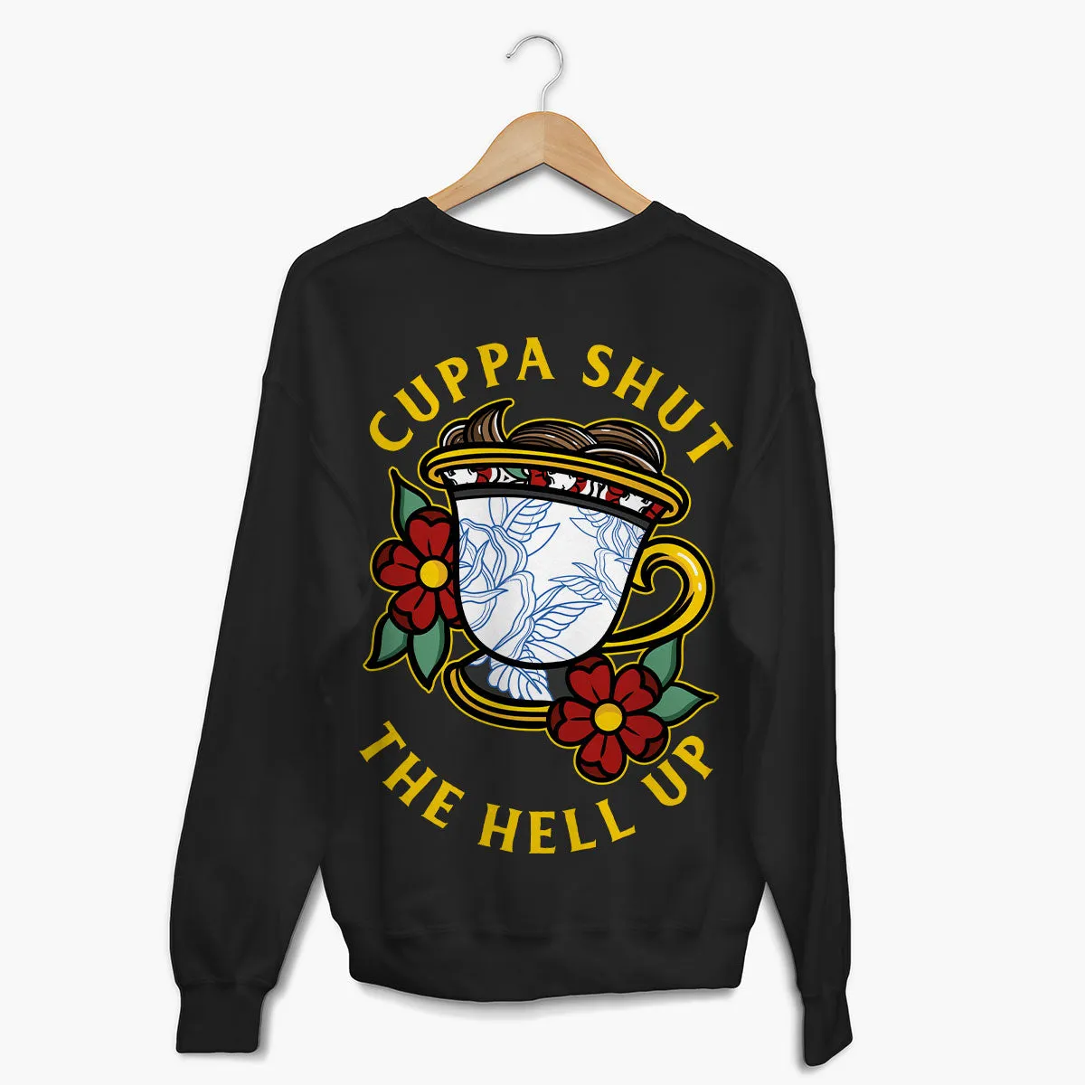 Cuppa Shut The Hell Up Sweatshirt (Unisex)