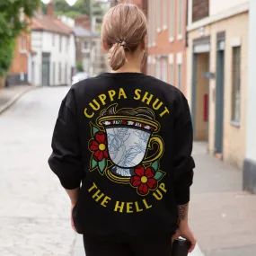 Cuppa Shut The Hell Up Sweatshirt (Unisex)