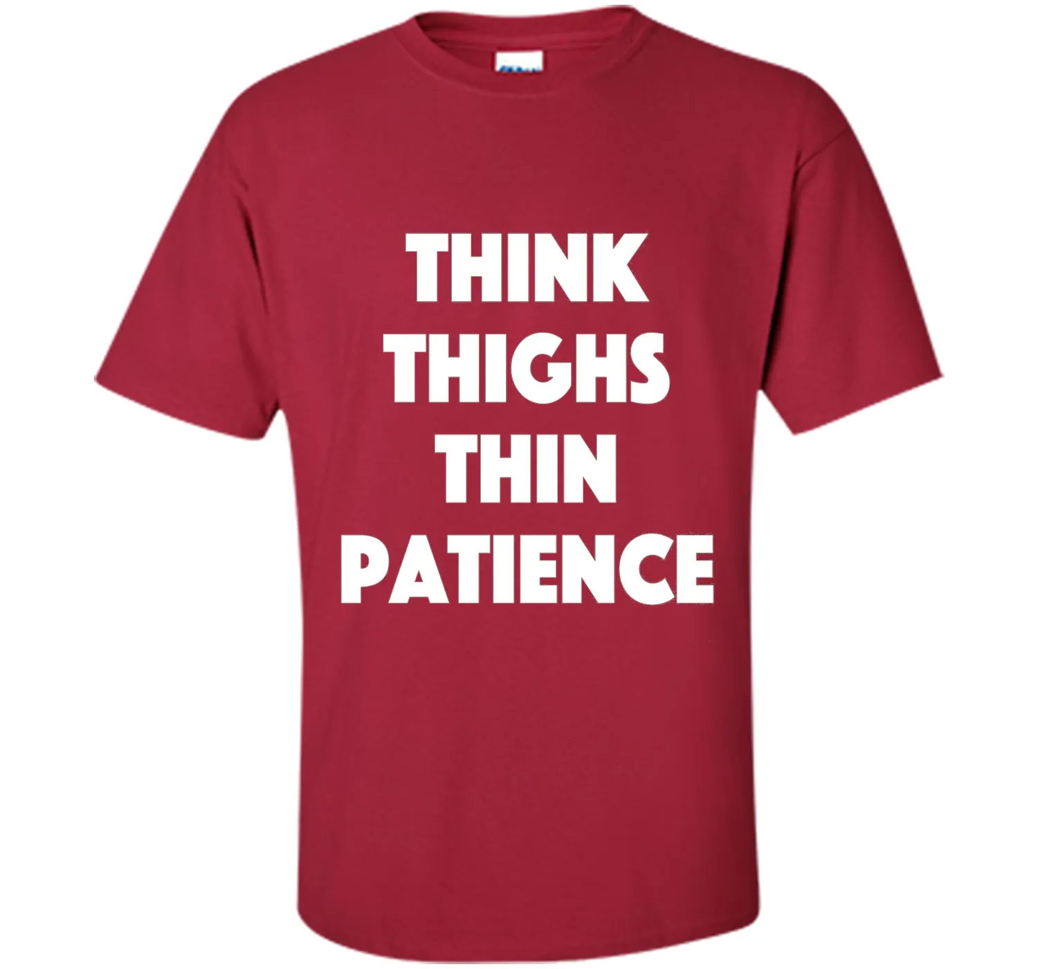 think thighs thin patience T Shirt