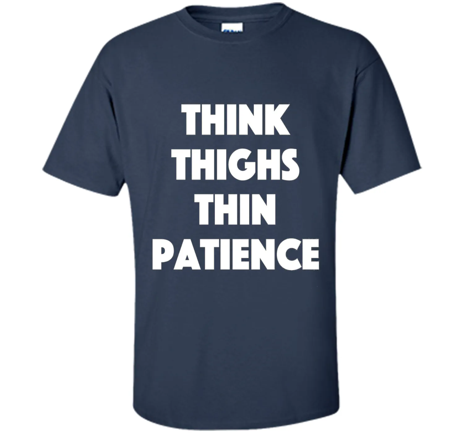 think thighs thin patience T Shirt
