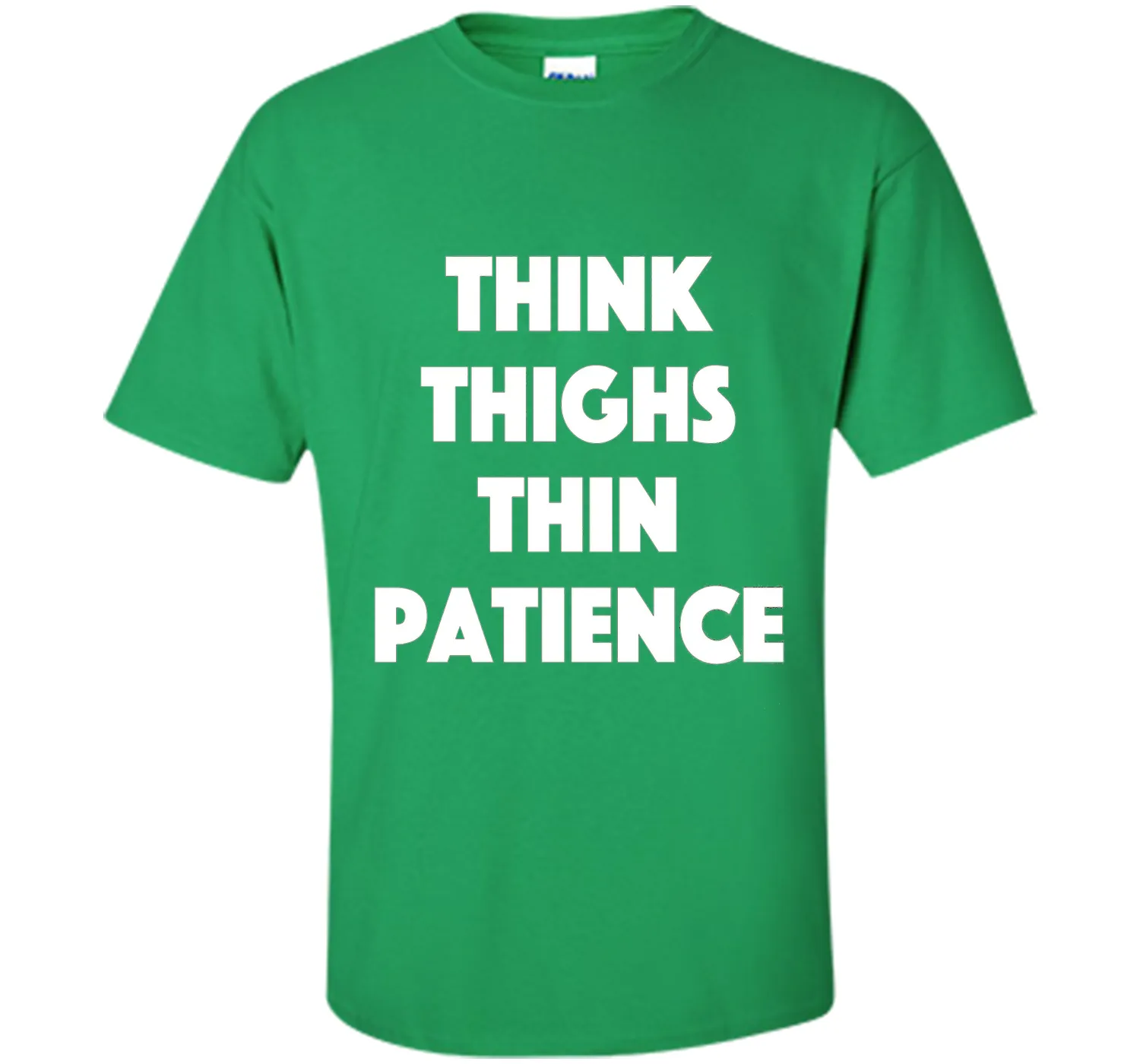 think thighs thin patience T Shirt